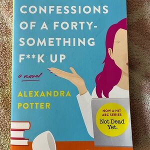 Confessions of a Forty-Something F**k Up Book